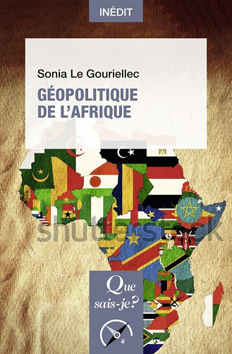 Géopolitique de l'Afrique - Sonia Le Gouriellec (2022)