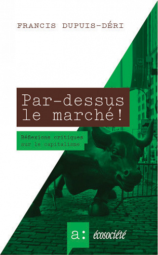 Collectif - Par-dessus le marché !: Réflexions critiques sur le capitalisme