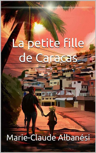 Marie-Claude Albanési - La petite fille de Caracas (2022)
