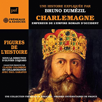 Charlemagne Empereur de l'Empire romain d'Occident - Bruno Dumézil (2022)