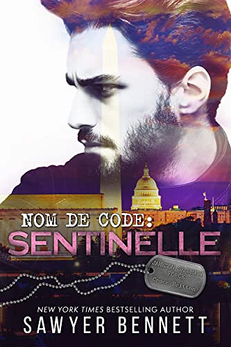 Nom de Code : Sentinelle (Jameson Security Force t. 2) - Sawyer Bennett (2022)