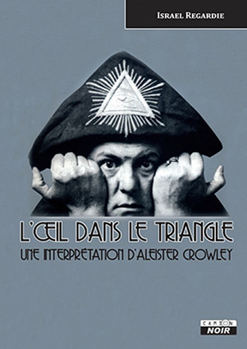 Israel Regardie - Aleister Crowley The eye in the triangle