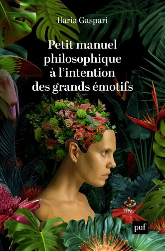 Petit manuel philosophique à l'intention des grands émotifs - Ilaria Gaspari (2022)