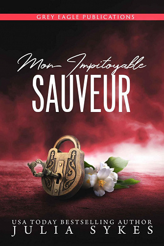 Mon impitoyable sauveur - Julia Sykes (2022)