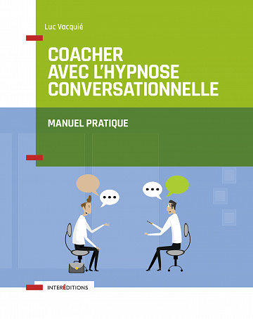 Luc Vacquié - Coacher avec l'hypnose conversationnelle