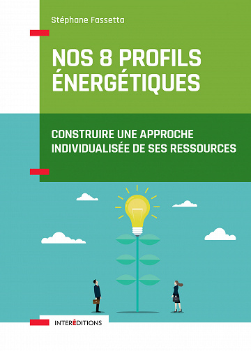 Stéphane Fassetta - Nos 8 profils énergétiques : Construire une approche individualisée de ses ressources (2021)