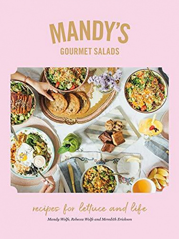 Amanda Wolfe - Les recettes de Mandy : Salades gourmandes et autres delices