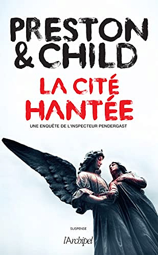 La Cité hantée - Lincoln Child et Douglas Preston (2022)