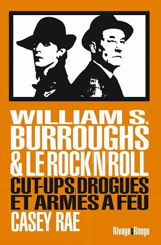 Casey Rae - William Burroughs et le Rock & roll (2022)
