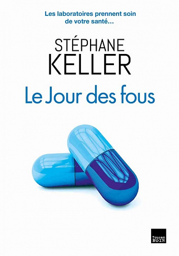 Stéphane Keller - Le jour des fous (2022)