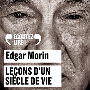 Leçons d'un siècle de vie - Edgar Morin (2021)