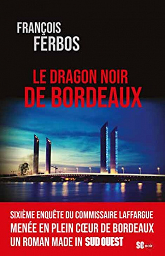François Ferbos - Le dragon noir de Bordeaux (2022)