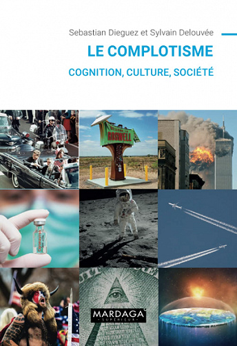 Le complotisme : Cognition, culture, société - Sebastian Dieguez, Sylvain Delouvée (2021)
