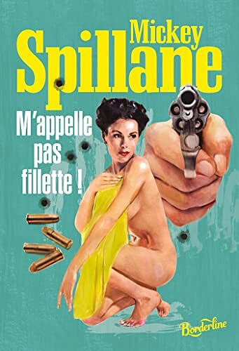 Mickey Spillane - M'appelle pas fillette ! (2022)