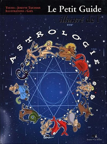 Le Petit Guide illustré de l'Astrologie