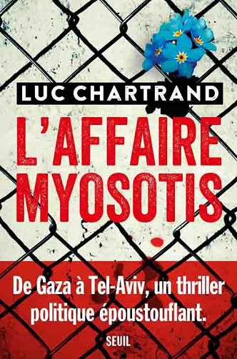 Luc Chartrand - L'Affaire Myosotis (2022)