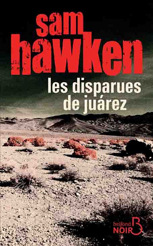 Sam Hawken - Les disparues de Juarez
