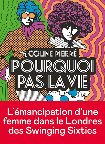 Pourquoi pas la vie - Coline Pierré (2022)