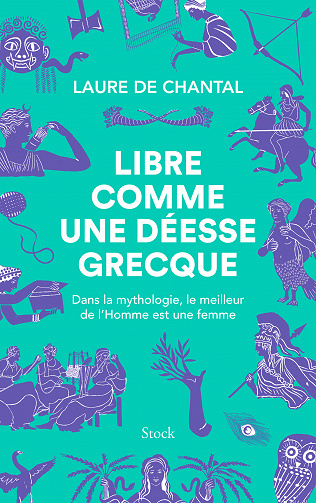 Laure de Chantal - Libre comme une déesse grecque (2022)