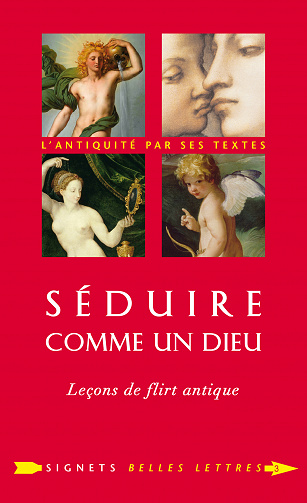 Laure de Chantal - Séduire comme un dieu: Leçons de flirt antique