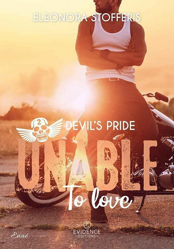 Devil’s Pride, Tome 2 : Unable to love - Eleonora Stofferis (2022)