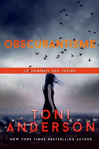 Obscurantisme (Le sommeil des justes t. 8) - Toni Anderson (2022)