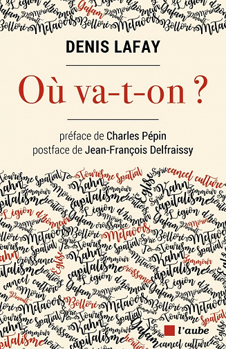 Où va-t-on ? - Denis Lafay (2022)