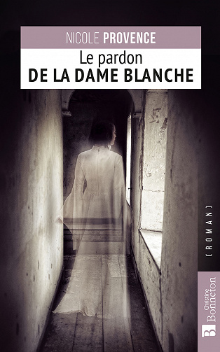 Le Pardon de la Dame blanche - Nicole Provence (2022)
