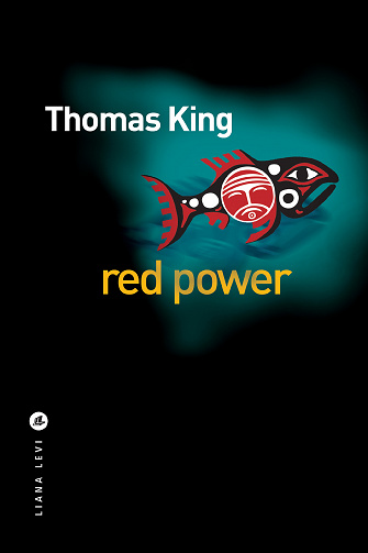 Red Power - Thomas King (2022)