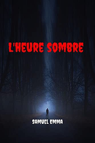 L'heure sombre - Samuel Emma (2022)