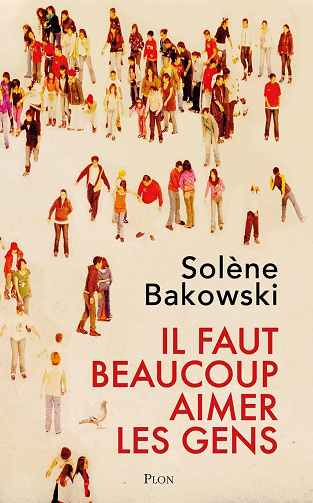 Il faut beaucoup aimer les gens - Solène Bakowski (2022)