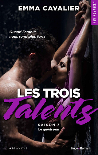 Emma Cavalier - Les trois talents Saison 3 Le guérisseur