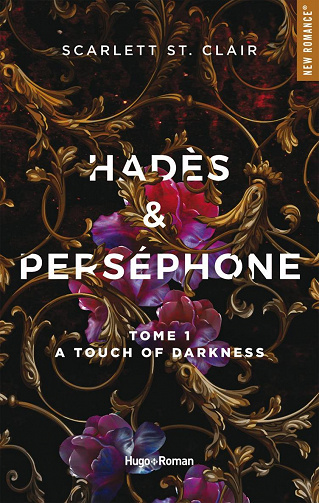 Hades & Persephone, Tome 1 : A Touch of Darkness - Scarlett St. Clair (2022)