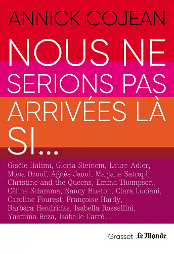 Nous ne serions pas arrivées là si… - Annick Cojean (2022)