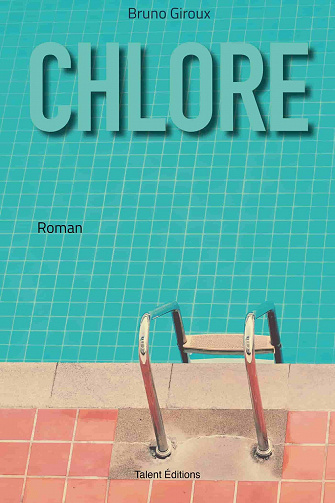 Chlore - Bruno Giroux (2022)