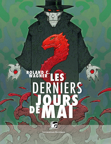 Les derniers jours de mai - Roland C. Wagner (2022)