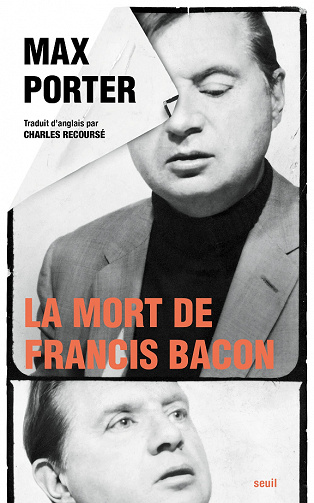 La Mort de Francis Bacon - Max Porter (2022)