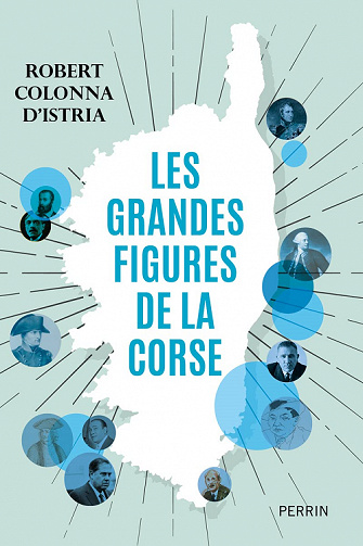 Les grandes figures de la Corse - Robert Colonna d’Istria (2022)