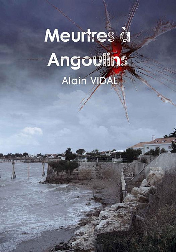 Alain Vidal - Meutres à Angoulins