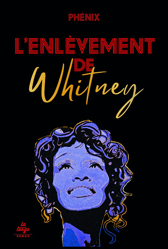 L'Enlèvement de Whitney - Phénix (2022)