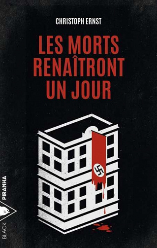 Christoph Ernst - Les morts renaîtront un jour