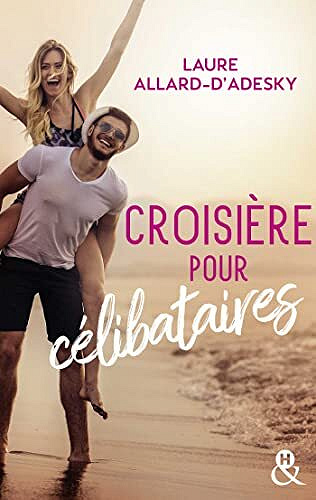 Laure Allard d’Adesky - Croisière pour célibataires (2022)