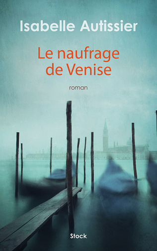 Isabelle Autissier - Le naufrage de Venise (2022)