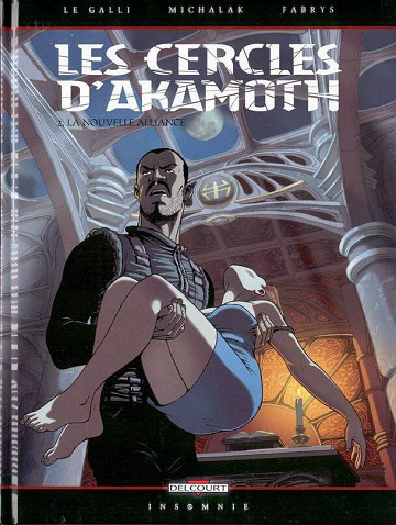 Les cercles d'Akamoth - 2. La nouvelle alliance
