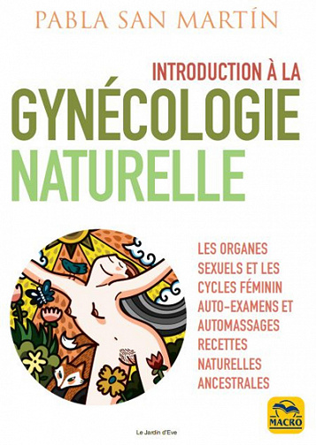 Introduction à la gynécologie naturelle - Pabla San Martin (2022)