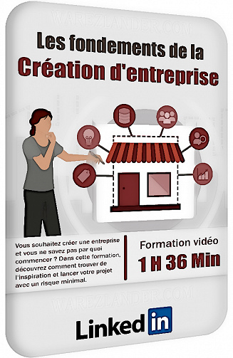 Linkedin - Les fondements de la création d'entreprise (2021)