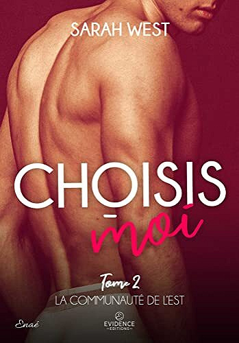 La communauté de l'Est, Tome 2 : Choisis-moi - Sarah West (2022)