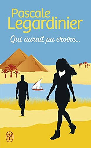 Qui aurait pu croire… - Pascale Legardinier (2022)