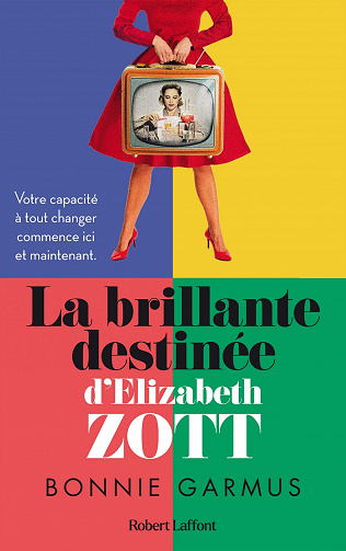 Bonnie Garmus - La Brillante destinée d'Elizabeth Zott (2022)