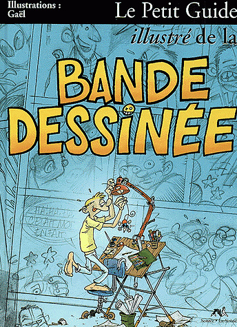 Le Petit Guide illustré de la Bande Dessinée